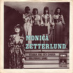 MONICA ZETTERLUND / Krama Mig Och Dansa / Huldrans Sang (7inch)